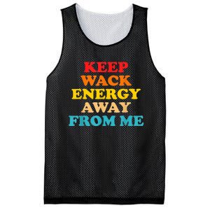 Keep Wack Energy Away From Me Quote Mesh Reversible Basketball Jersey Tank