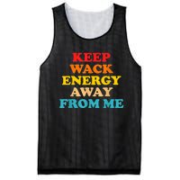 Keep Wack Energy Away From Me Quote Mesh Reversible Basketball Jersey Tank