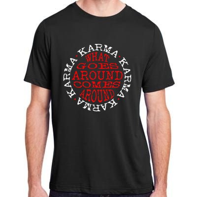 Karma What Goes Around Comes Around Adult ChromaSoft Performance T-Shirt