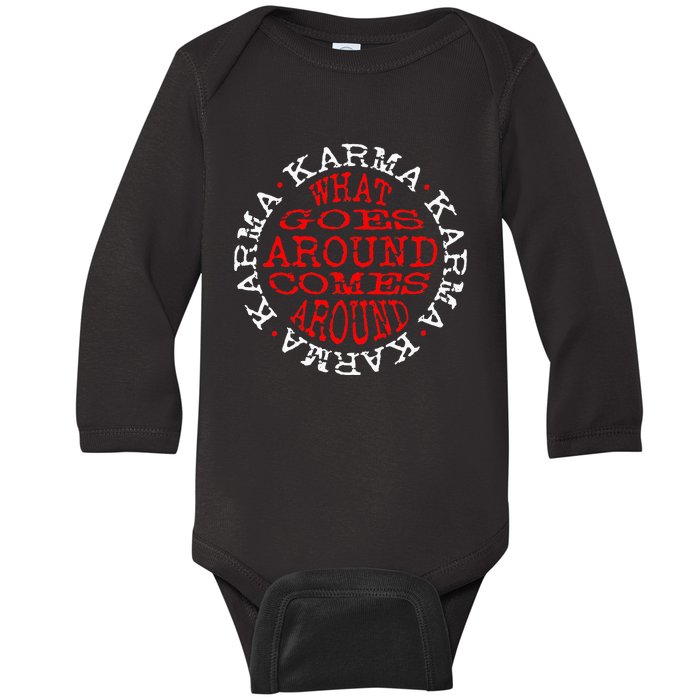 Karma What Goes Around Comes Around Baby Long Sleeve Bodysuit