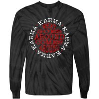 Karma What Goes Around Comes Around Tie-Dye Long Sleeve Shirt