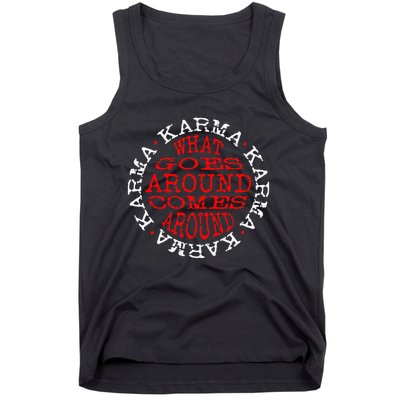 Karma What Goes Around Comes Around Tank Top