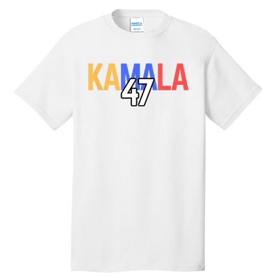 Kamala Wins Is Kalama 47 Is Kamala Supporter Tall T-Shirt