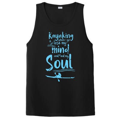 Kayaking Where I Go To Lose My Mind And Feed My Soul PosiCharge Competitor Tank