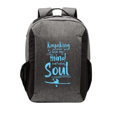 Kayaking Where I Go To Lose My Mind And Feed My Soul Vector Backpack