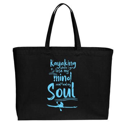 Kayaking Where I Go To Lose My Mind And Feed My Soul Cotton Canvas Jumbo Tote