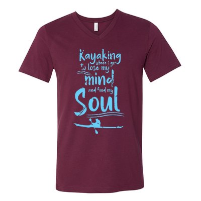 Kayaking Where I Go To Lose My Mind And Feed My Soul V-Neck T-Shirt