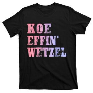 Koe Wetzel, Koe Effin Wetzel, Koe Wetzel Concert Clasic T-Shirt