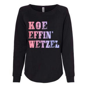 Koe Wetzel, Koe Effin Wetzel, Koe Wetzel Concert Clasic Womens California Wash Sweatshirt