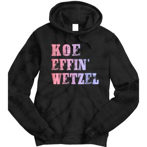 Koe Wetzel, Koe Effin Wetzel, Koe Wetzel Concert Clasic Tie Dye Hoodie