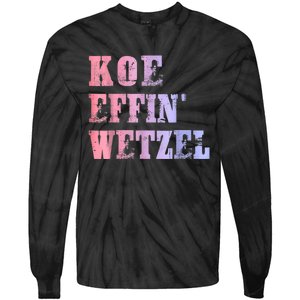 Koe Wetzel, Koe Effin Wetzel, Koe Wetzel Concert Clasic Tie-Dye Long Sleeve Shirt