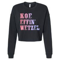 Koe Wetzel, Koe Effin Wetzel, Koe Wetzel Concert Clasic Cropped Pullover Crew