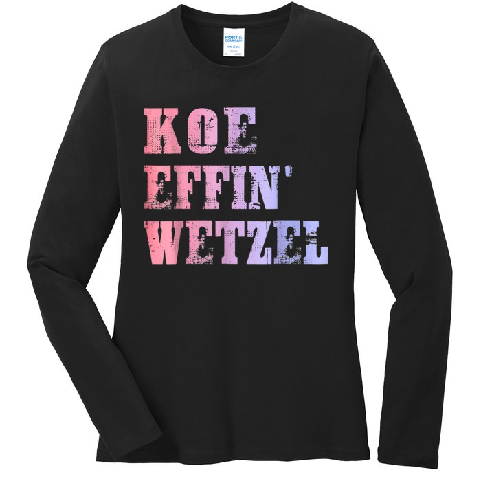 Koe Wetzel, Koe Effin Wetzel, Koe Wetzel Concert Clasic Ladies Long Sleeve Shirt