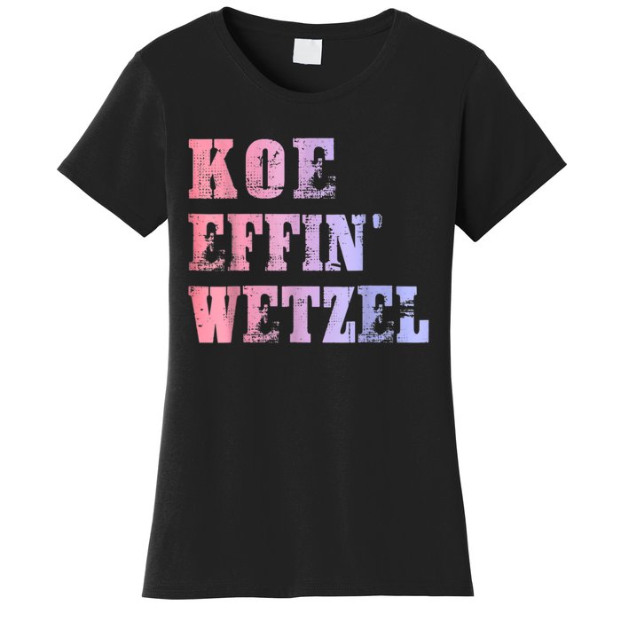 Koe Wetzel, Koe Effin Wetzel, Koe Wetzel Concert Clasic Women's T-Shirt