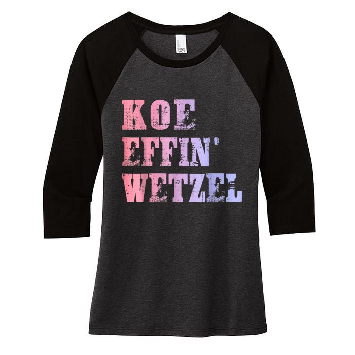 Koe Wetzel, Koe Effin Wetzel, Koe Wetzel Concert Clasic Women's Tri-Blend 3/4-Sleeve Raglan Shirt