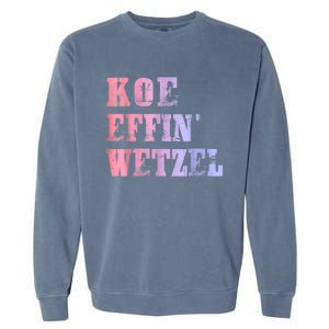 Koe Wetzel, Koe Effin Wetzel, Koe Wetzel Concert Clasic Garment-Dyed Sweatshirt