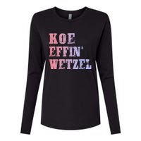 Koe Wetzel , Koe Effin Wetzel, Koe Wetzel Concert Tee Womens Cotton Relaxed Long Sleeve T-Shirt