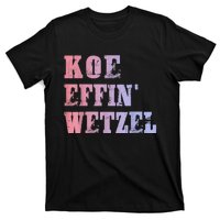 Koe Wetzel , Koe Effin Wetzel, Koe Wetzel Concert Tee T-Shirt