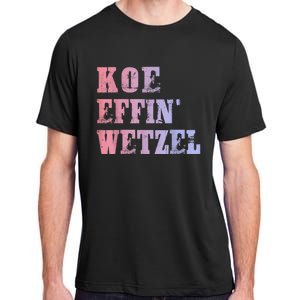 Koe Wetzel , Koe Effin Wetzel, Koe Wetzel Concert Tee Adult ChromaSoft Performance T-Shirt