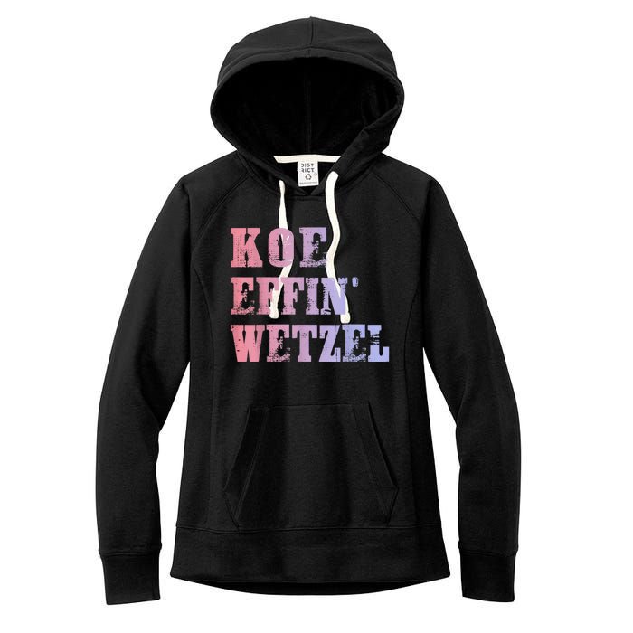 Koe Wetzel , Koe Effin Wetzel, Koe Wetzel Concert Tee Women's Fleece Hoodie