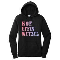 Koe Wetzel , Koe Effin Wetzel, Koe Wetzel Concert Tee Women's Pullover Hoodie