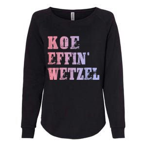 Koe Wetzel , Koe Effin Wetzel, Koe Wetzel Concert Tee Womens California Wash Sweatshirt