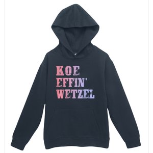 Koe Wetzel , Koe Effin Wetzel, Koe Wetzel Concert Tee Urban Pullover Hoodie