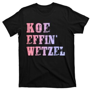 Koe Wetzel Koe Effin Wetzel Koe Wetzel Concert T-Shirt