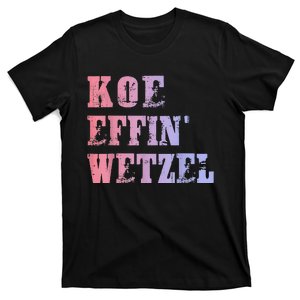 Koe Wetzel Koe Effin Wetzel Koe Wetzel Concert T-Shirt