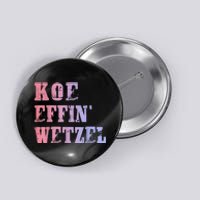 Koe Wetzel Koe Effin Wetzel Koe Wetzel Concert Button