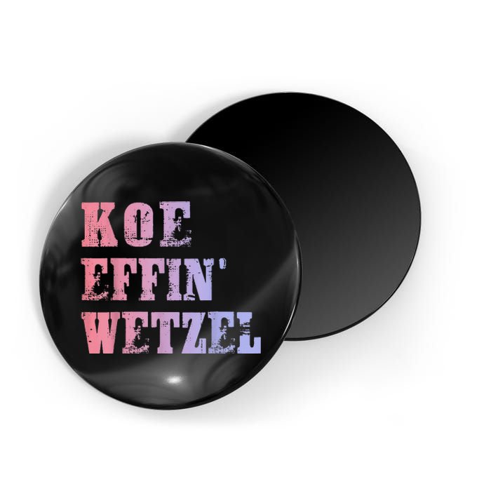 Koe Wetzel Koe Effin Wetzel Koe Wetzel Concert Magnet