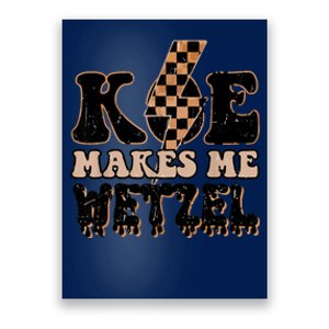 Koe Wetzel Koe Makes Me Wetzel Poster