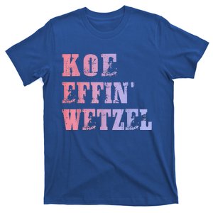 Koe Wetzel Koe Effin Wetzel Koe Wetzel Concert T-Shirt