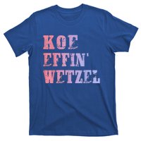 Koe Wetzel Koe Effin Wetzel Koe Wetzel Concert T-Shirt