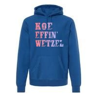 Koe Wetzel Koe Effin Wetzel Koe Wetzel Concert Premium Hoodie