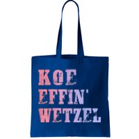 Koe Wetzel Koe Effin Wetzel Koe Wetzel Concert Tote Bag