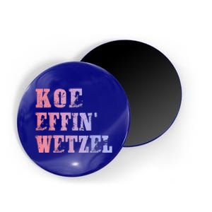 Koe Wetzel Koe Effin Wetzel Koe Wetzel Concert Magnet