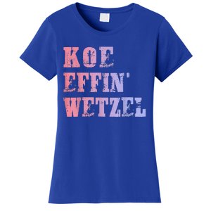 Koe Wetzel Koe Effin Wetzel Koe Wetzel Concert Women's T-Shirt