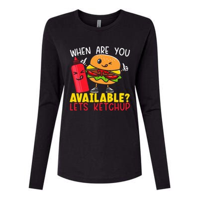 Ketchup with Me for a Burger Date Womens Cotton Relaxed Long Sleeve T-Shirt