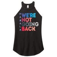 Kamala Were Not Going Back Feminist 2024 Kamala We Are Not Going Back Women’s Perfect Tri Rocker Tank