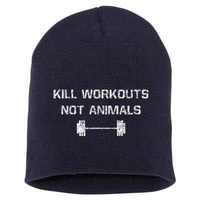 Kill Workouts Not Animals Vegan Muscle Short Acrylic Beanie