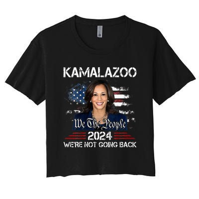 Kamalazoo Were Not Going Back Kamala Harris Election 2024 Women's Crop Top Tee