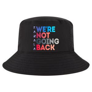 Kamala Were Not Going Back Feminist 2024 Cool Comfort Performance Bucket Hat