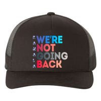 Kamala Were Not Going Back Feminist 2024 Yupoong Adult 5-Panel Trucker Hat