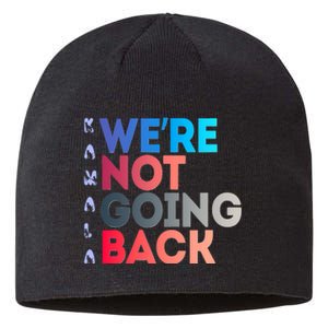 Kamala Were Not Going Back Feminist 2024 Sustainable Beanie