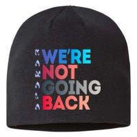 Kamala Were Not Going Back Feminist 2024 Sustainable Beanie