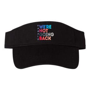 Kamala Were Not Going Back Feminist 2024 Valucap Bio-Washed Visor