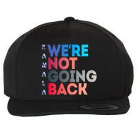 Kamala Were Not Going Back Feminist 2024 Wool Snapback Cap