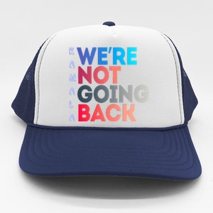 Kamala Were Not Going Back Feminist 2024 Trucker Hat