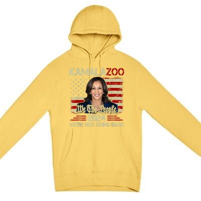 Kamalazoo Were Not Going Back Kamala Harris Election 2024 Premium Pullover Hoodie